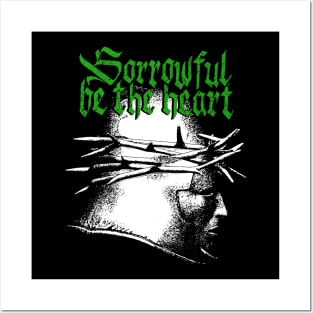 Sorrowful be the heart - II Posters and Art